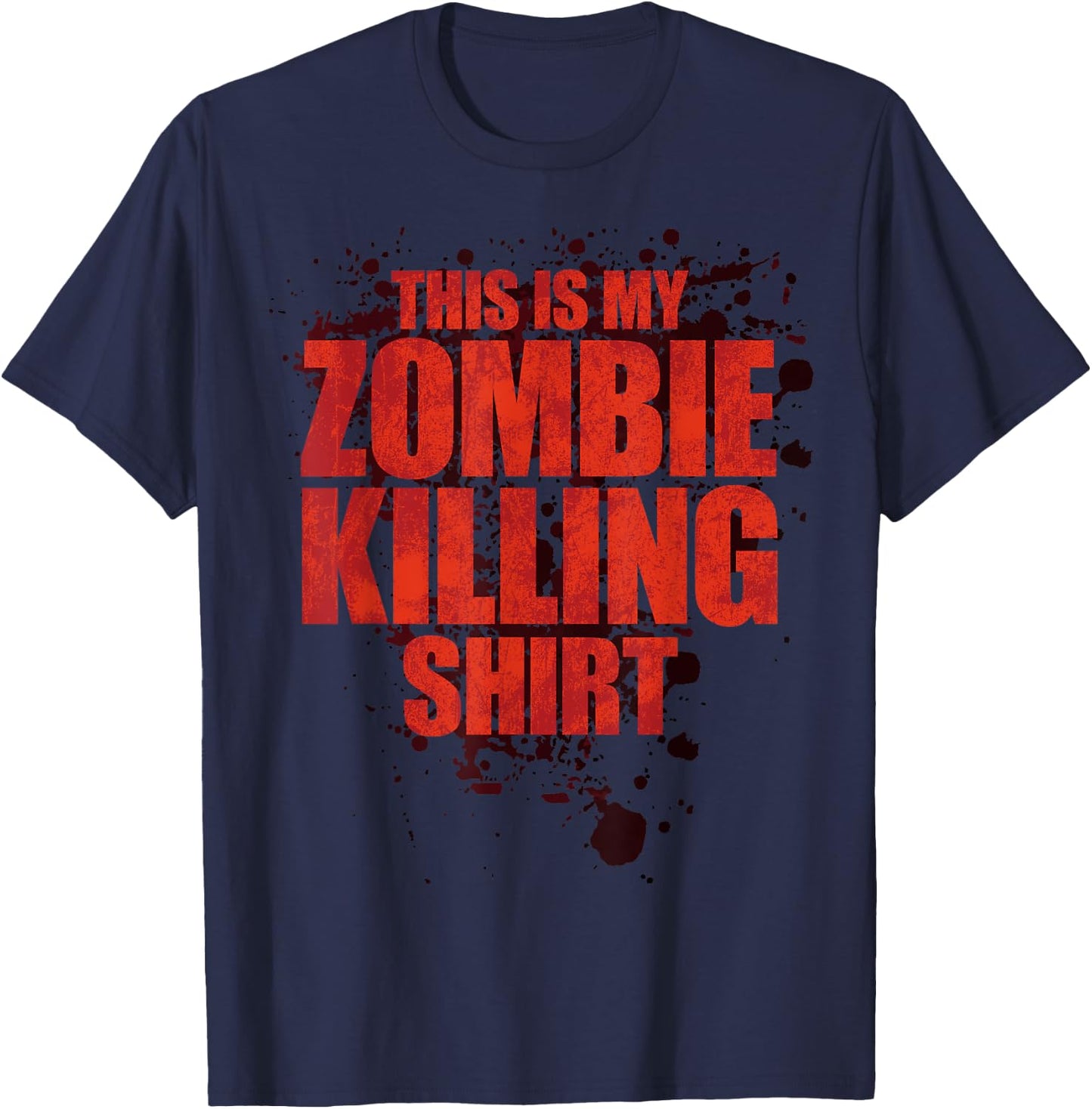 Funny Halloween, This Is My Zombie Killing Shirt Apocalypse T-Shirt - T-Shirt | Navy