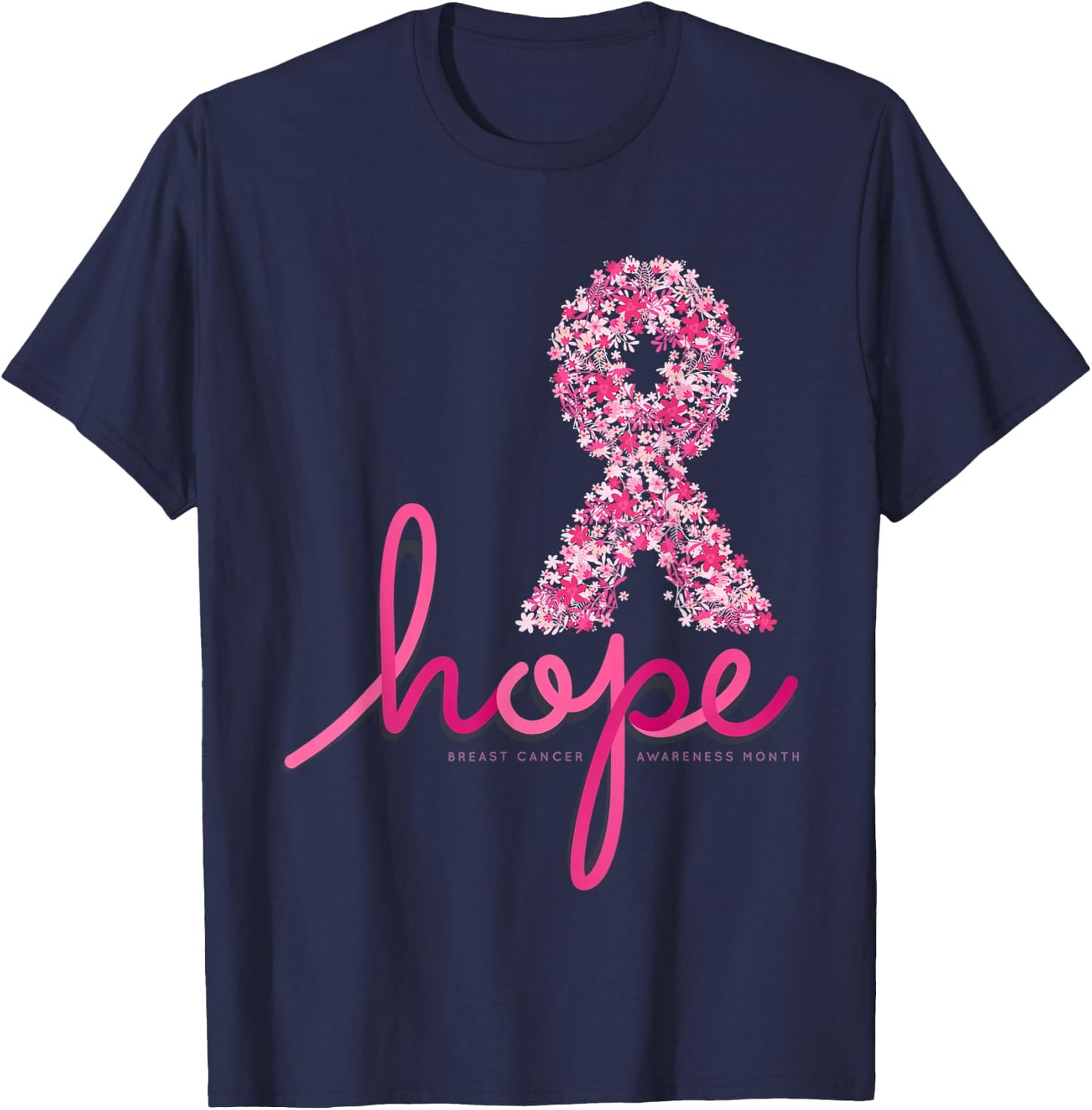 Hope Breast Cancer Awareness Shirt Pink Flowers Ribbon T-Shirt - T-Shirt | Navy