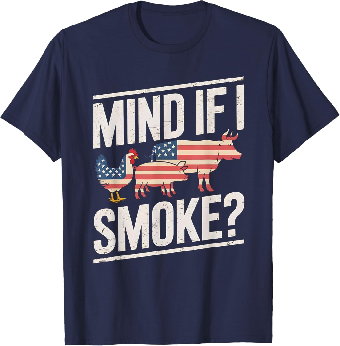 Mind If I Smoke BBQ Grill Meat Smoker Pitmaster Joke T-Shirt - T-Shirt | Navy