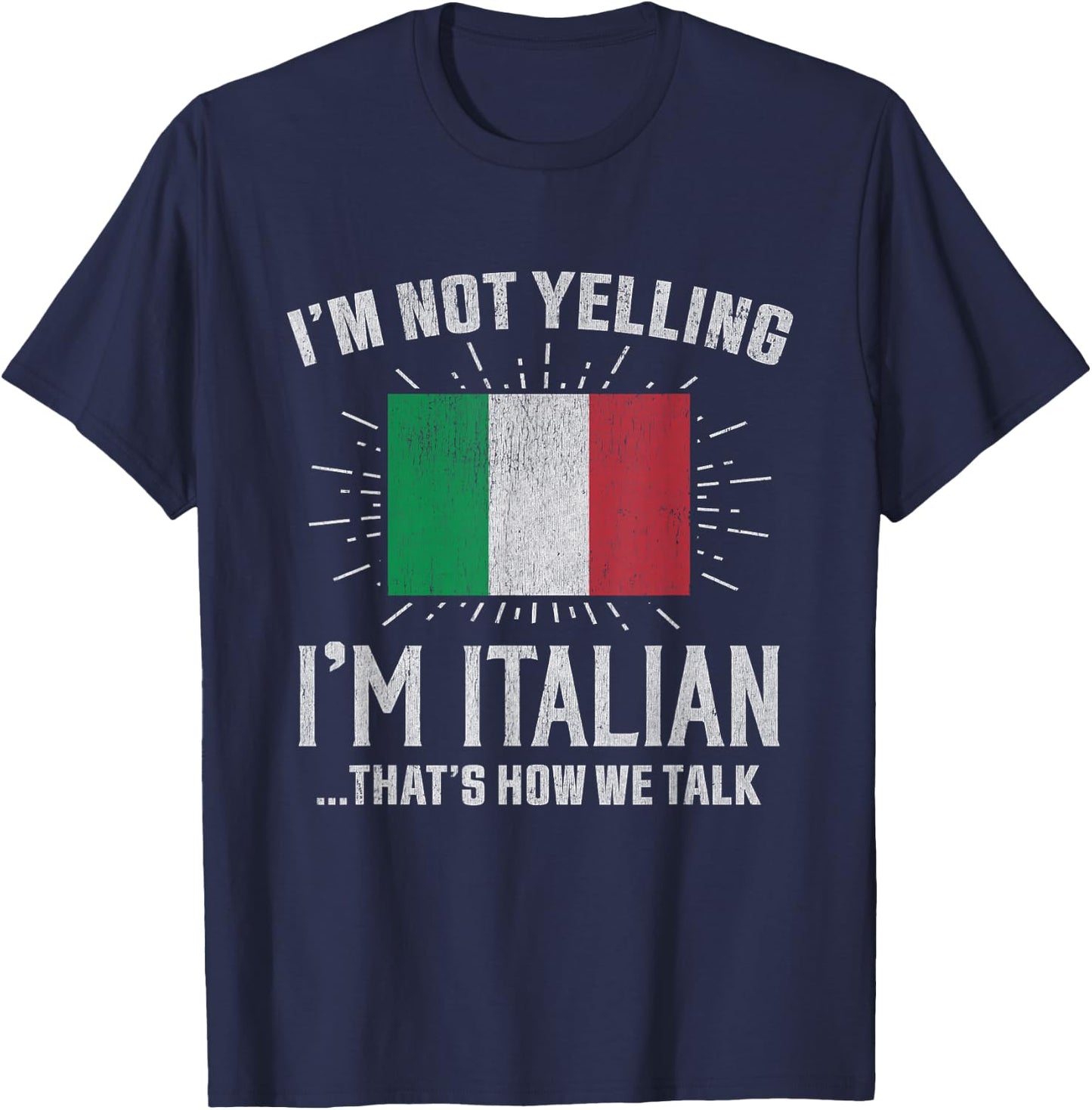 Vintage I'm Not Yelling I'm Italian, That's How We Talk T-Shirt - T-Shirt | Navy