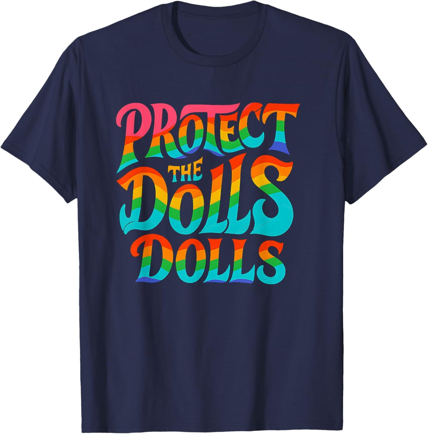 Protect The Dolls LGBTQ Pride Trans Right Equality T-Shirt - T-Shirt | Navy