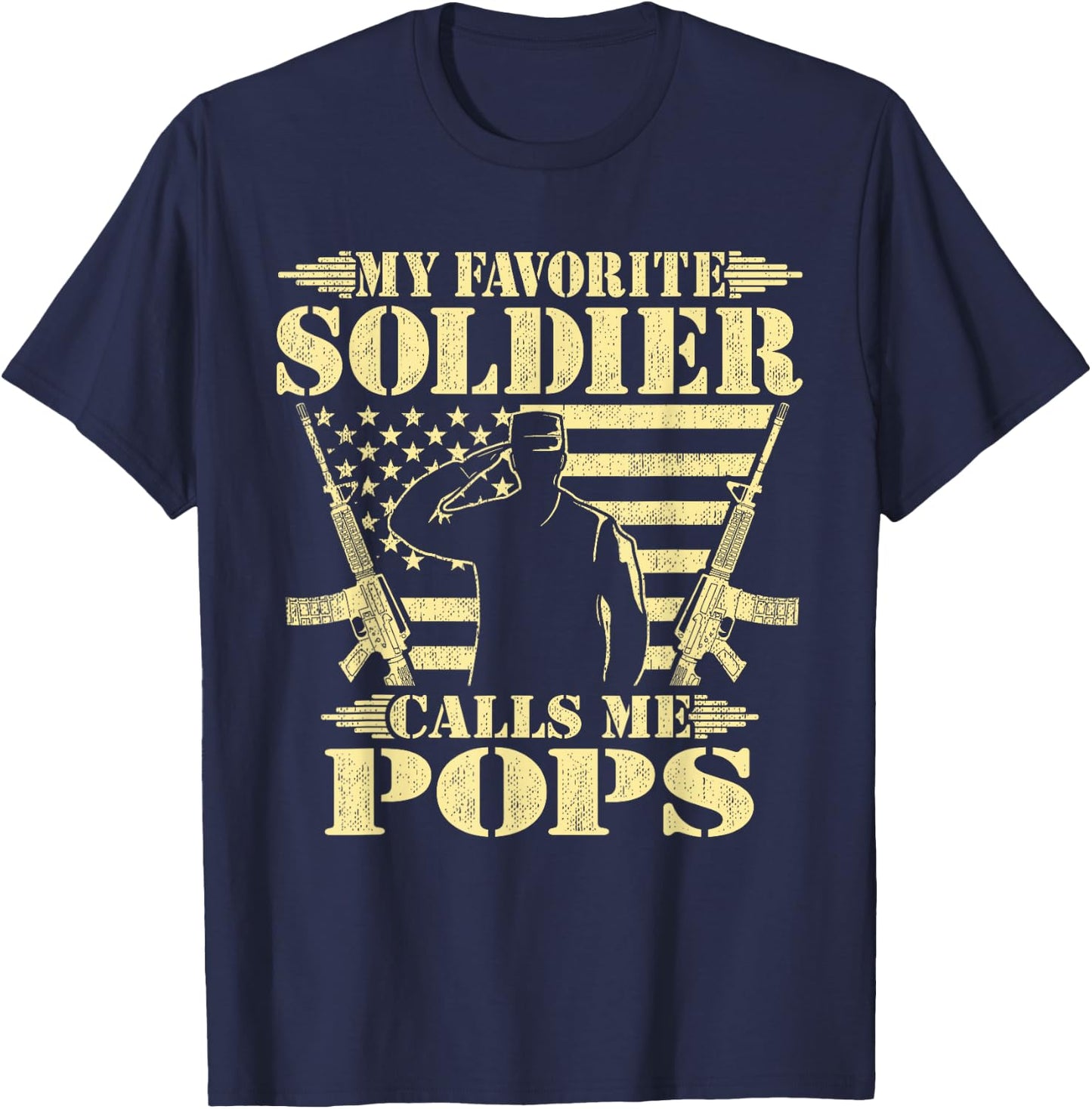 My Favorite Soldier Calls Me Pops - Proud Military Grandpa T-Shirt - T-Shirt | Navy