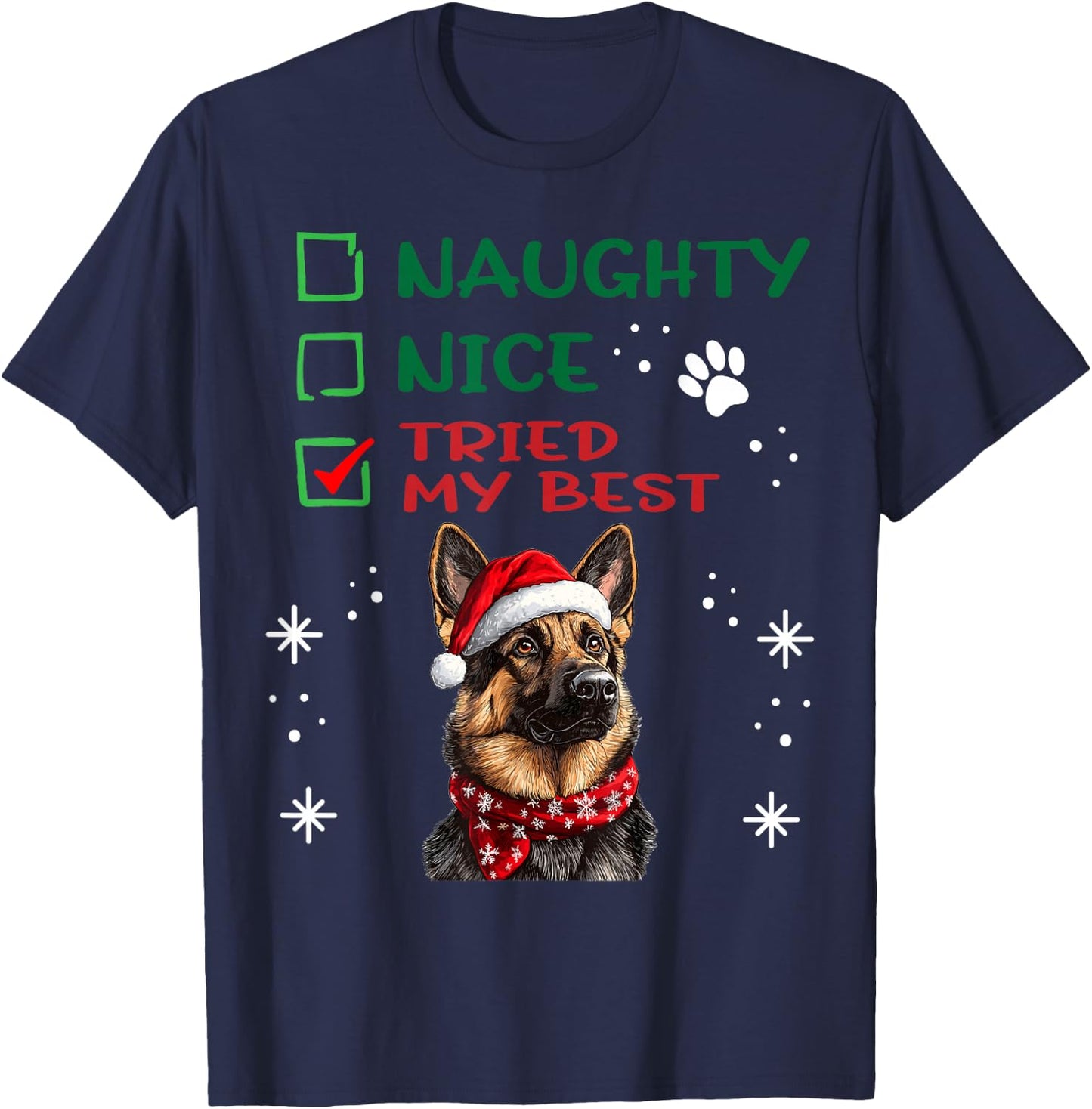 Cute German Shepherd Dog Christmas Naughty Nice Tried my T-Shirt - T-Shirt | Navy