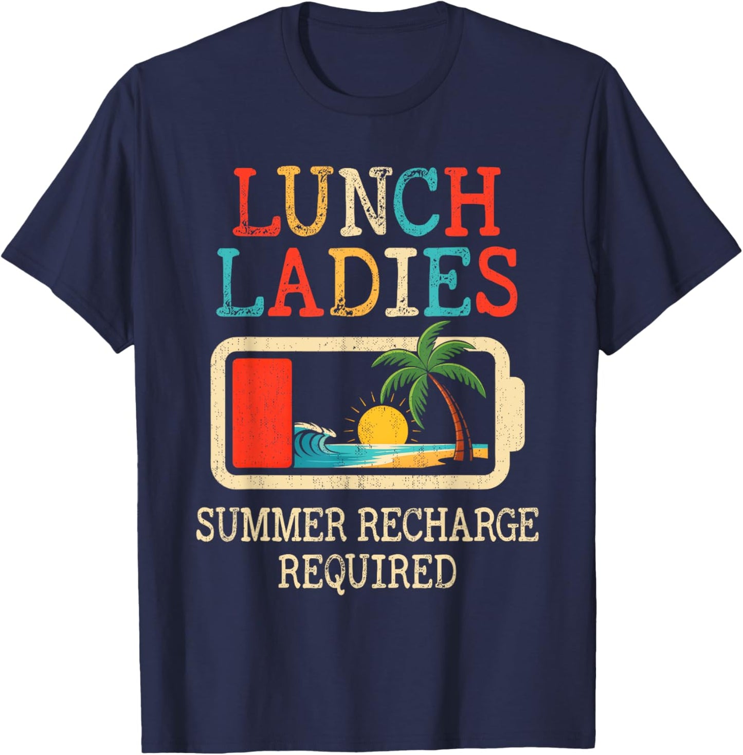 Lunch Ladies Summer Recharge Required End Of School Year T-Shirt - T-Shirt | Navy