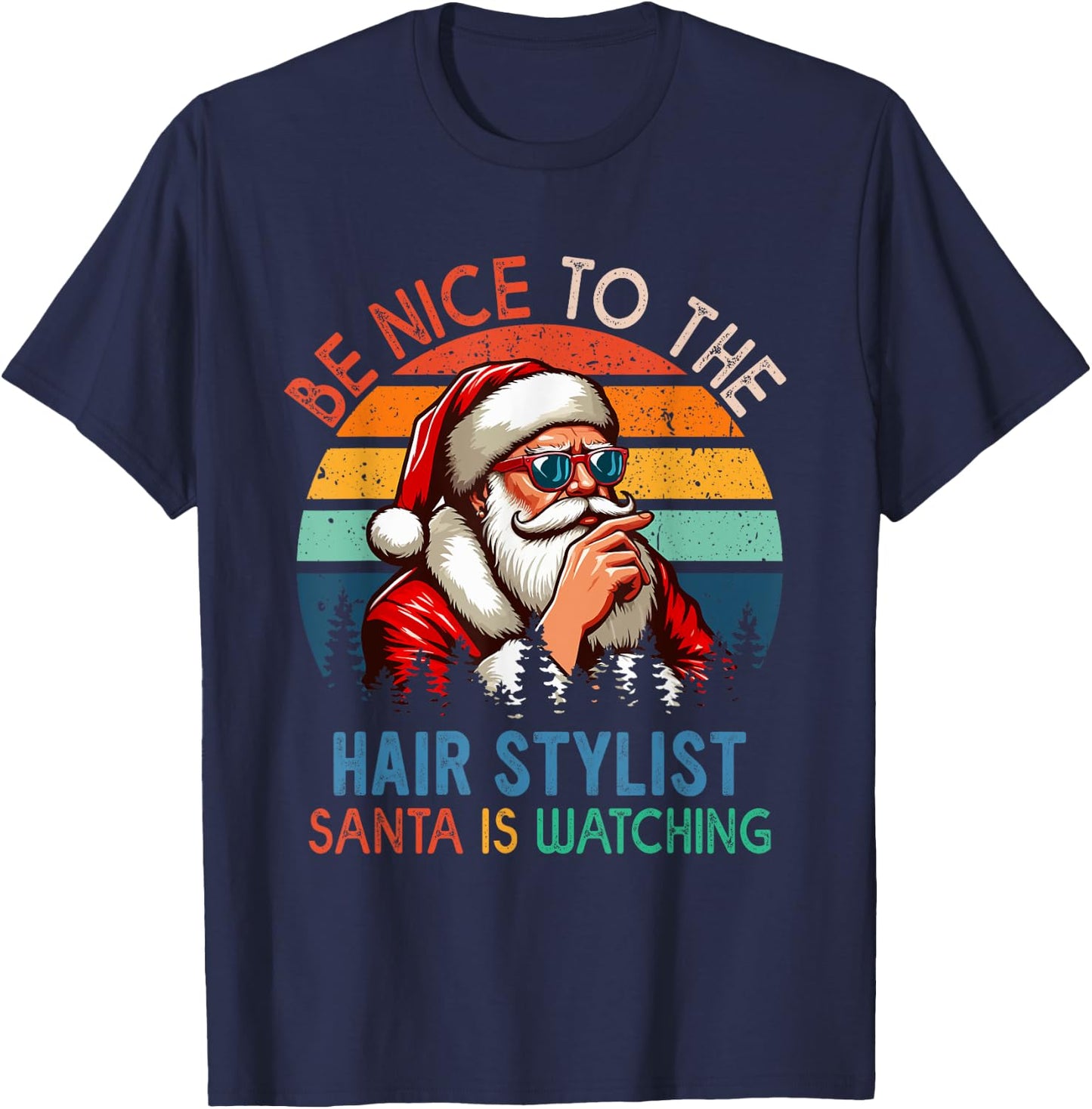 Vintage Nice To The Hair Stylist Santa Is Watching Xmas Job T-Shirt - T-Shirt | Navy