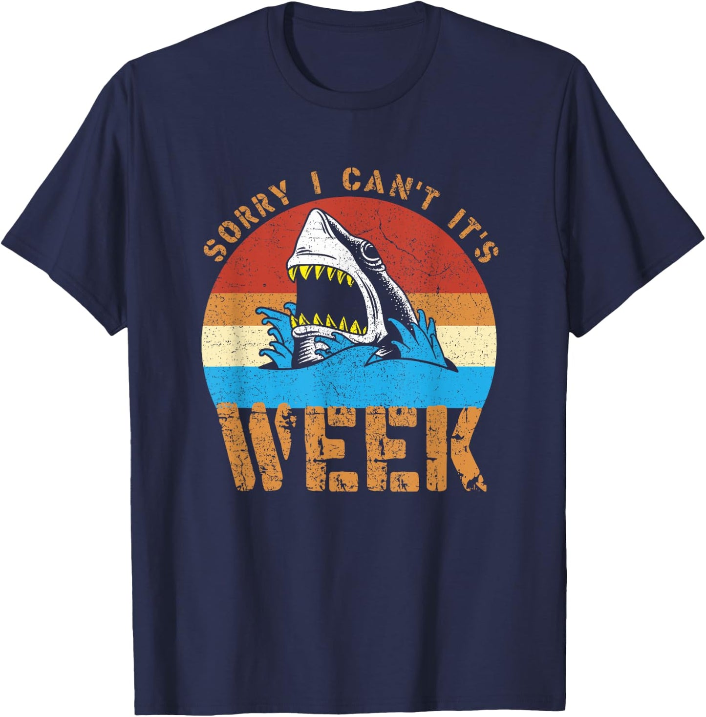 Sorry I Can't It's Week Funny Shark Gifts Men Women Kids T-Shirt - T-Shirt | Navy