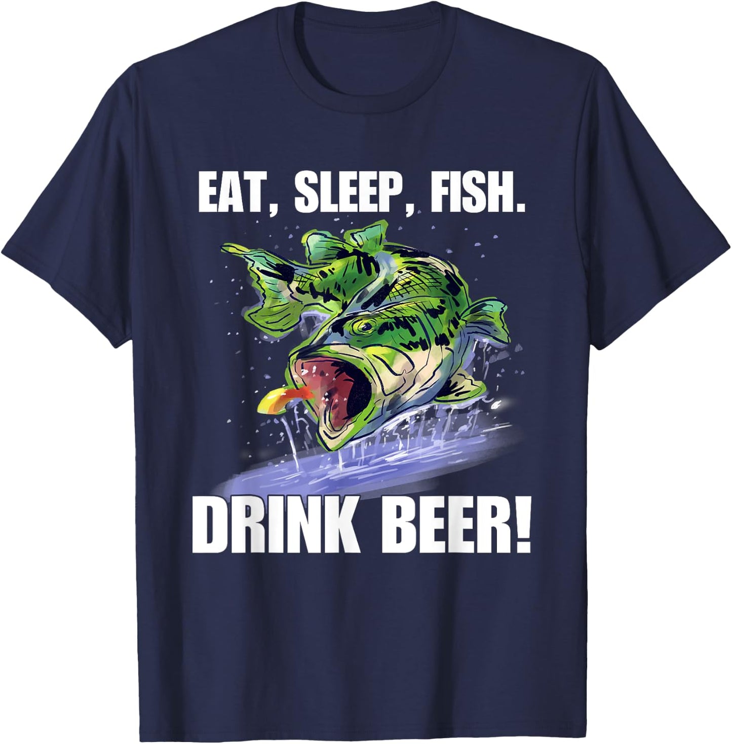 Eat Sleep Fish Drink Beer Funny Fishing T-Shirt - T-Shirt | Navy