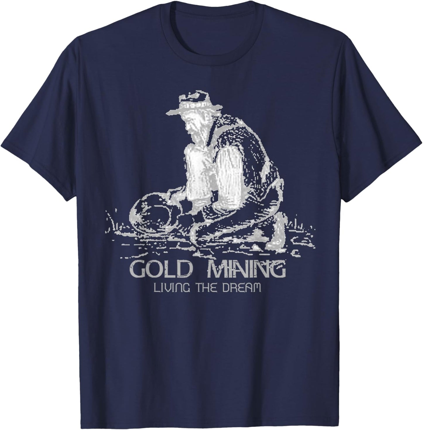 Vintage Gold Mining Living The Dream Retro Miner Sluicing T-Shirt - T-Shirt | Navy