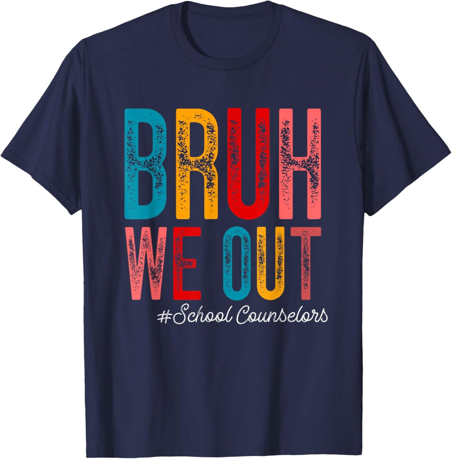 Bruh We Out Counselors Happy Last Day Of School Summer Retro T-Shirt - T-Shirt | Navy
