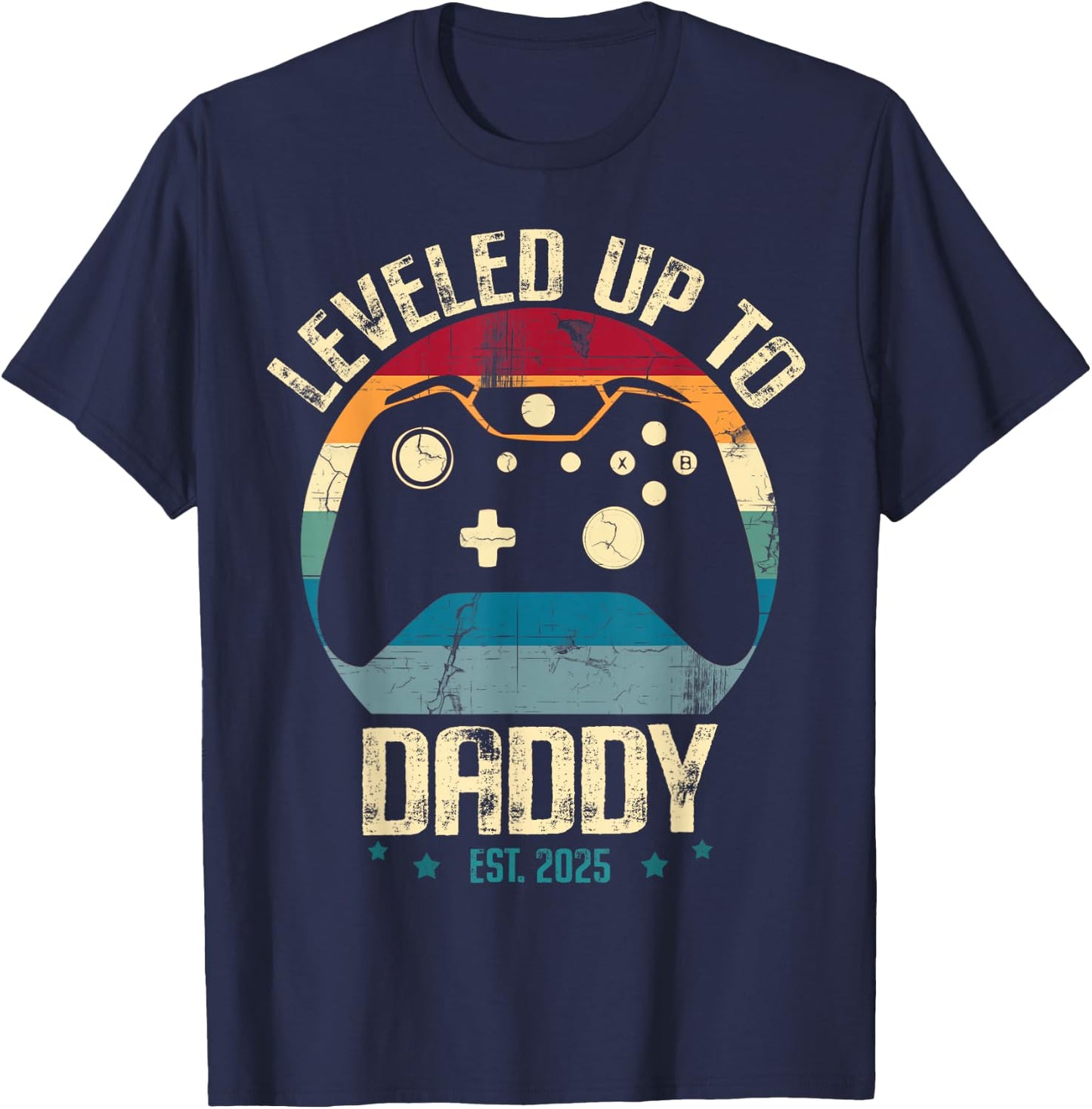 Pregnancy Announcement Fathers Day Gamer I Leveled Up To Daddy Est. 2025 Dad Level Unlocked New Dad T-Shirt - T-Shirt | Navy