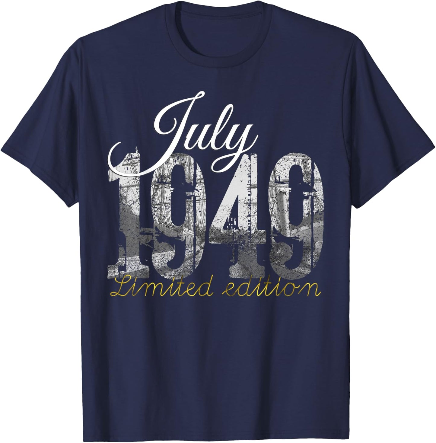 July 1949 - 76 Year Old Shirt 1949 76th Birthday Gift T-Shirt - T-Shirt | Navy