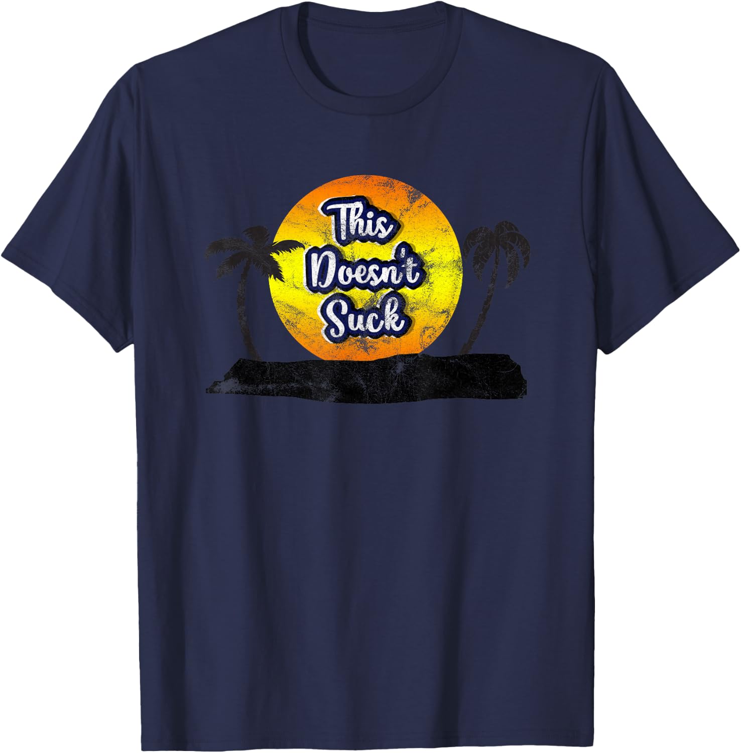 This Doesn't Suck - Fun Family Vacation T-Shirt - T-Shirt | Navy