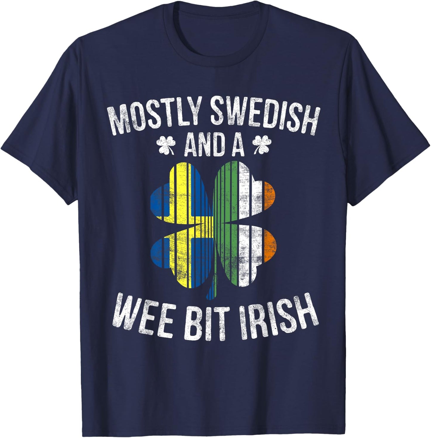 Swedish Wee Bit Irish Sweden St Patrick's Day Gifts T-Shirt - T-Shirt | Navy