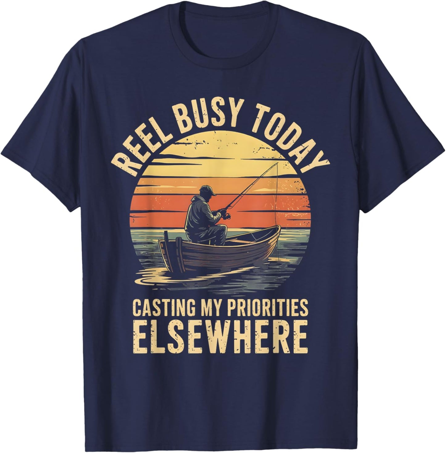 REEL BUSY TODAY Casting my priorities Elsewhere Vintage T-Shirt - T-Shirt | Navy