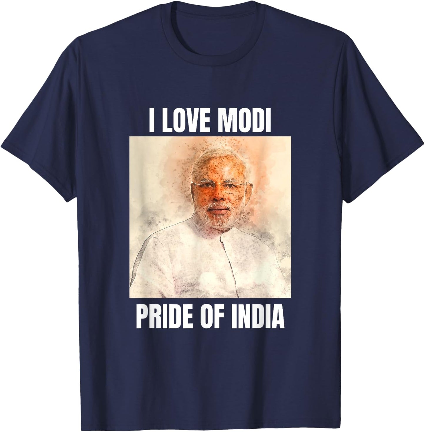 Narendra Modi - Pride of India - I Love Modi T-Shirt - T-Shirt | Navy