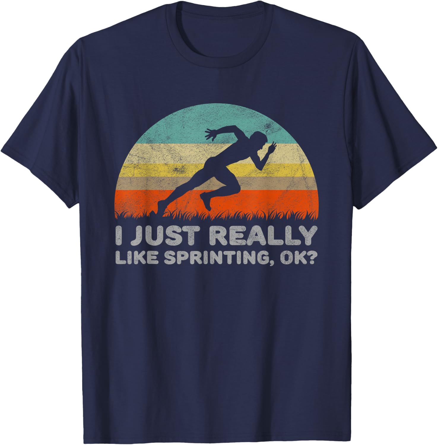 Funny I Just Really Like Sprinting OK T-Shirt - T-Shirt | Navy