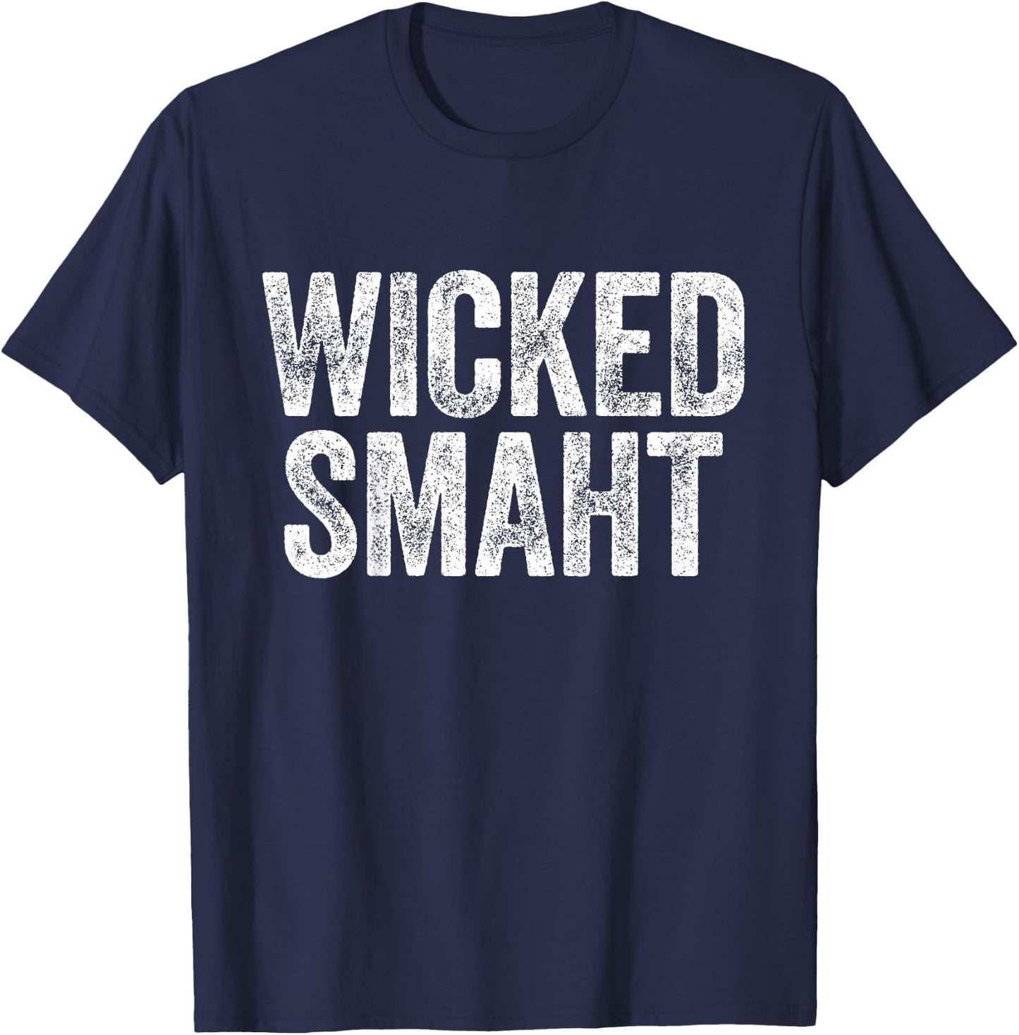 Wicked Smaht Boston Massachusetts Shirt T-Shirt - T-Shirt | Navy