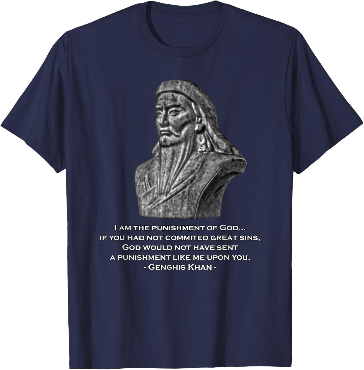 Punishment of God - Genghis Khan Quote T-Shirt - T-Shirt | Navy