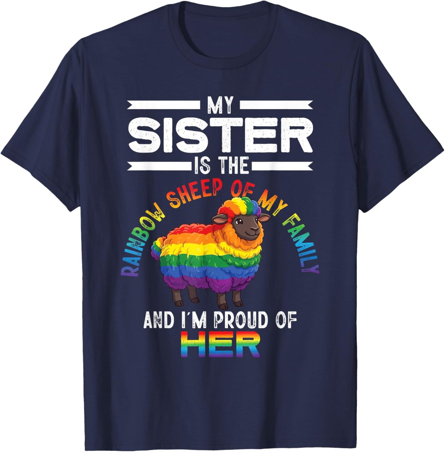 Proud of Sister Pride Rainbow Sheep Queer Ally Party LGBTQ T-Shirt - T-Shirt | Navy