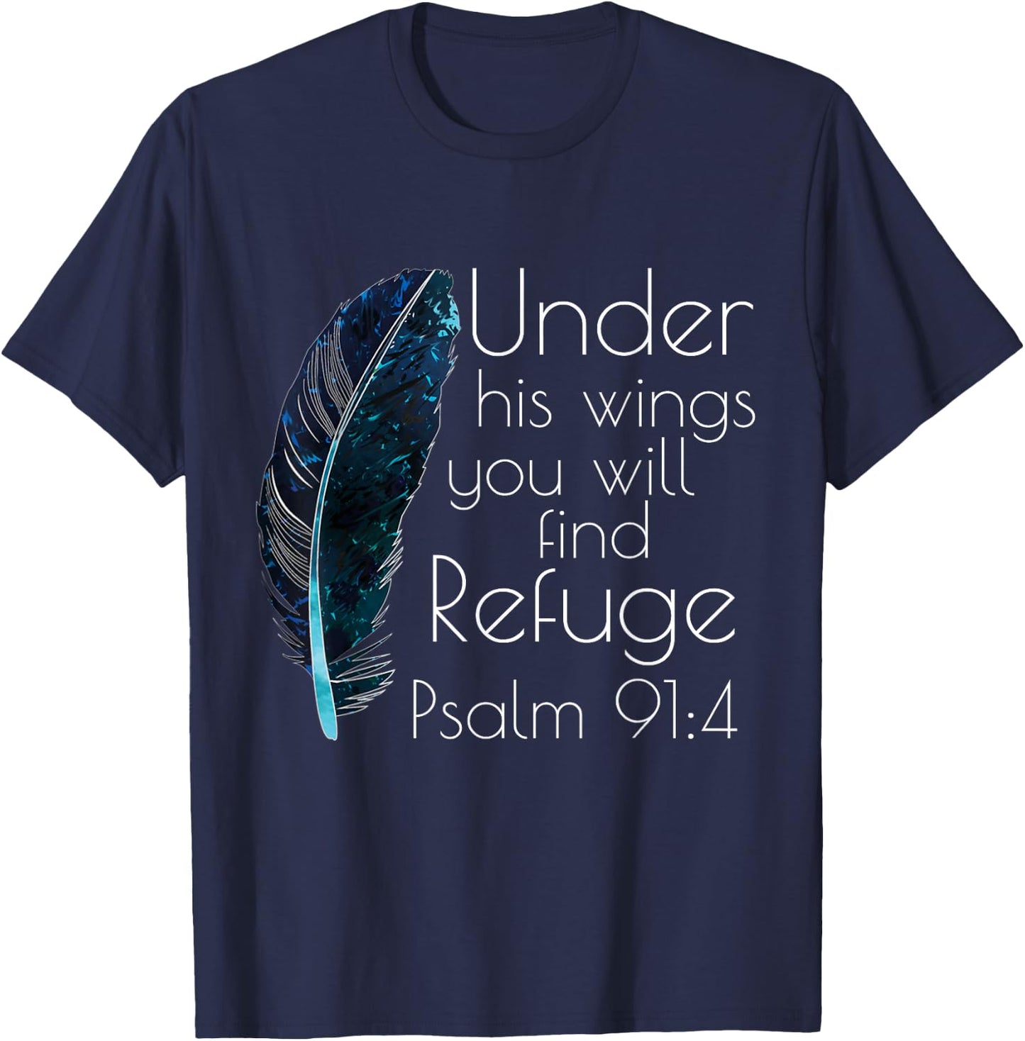 Christian Under His Wings You Will Find Refuge Bible Verse T-Shirt - T-Shirt | Navy