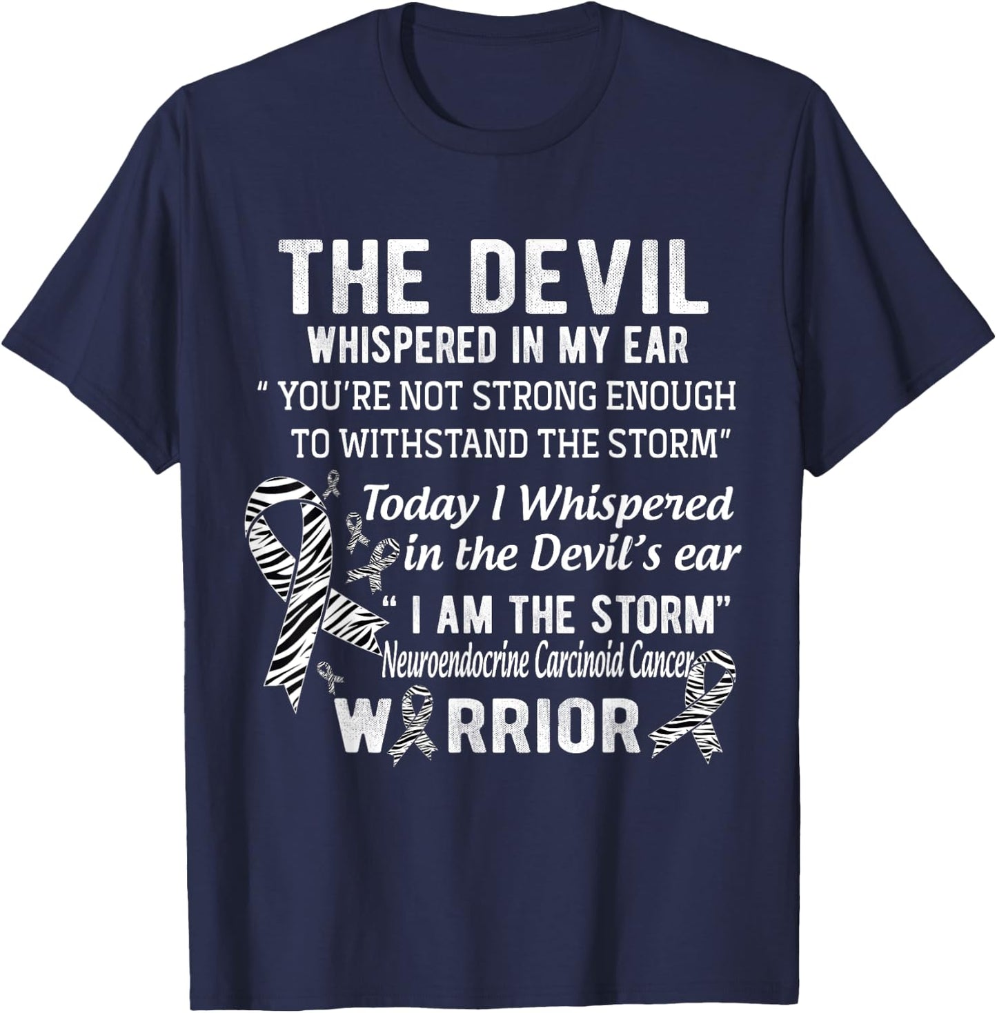Neuroendocrine Carcinoid Cancer Warrior T-Shirt - T-Shirt | Navy