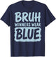 Bruh Winners Wear Blue Funny for Teacher Kid Field Day Games T-Shirt - T-Shirt | Navy