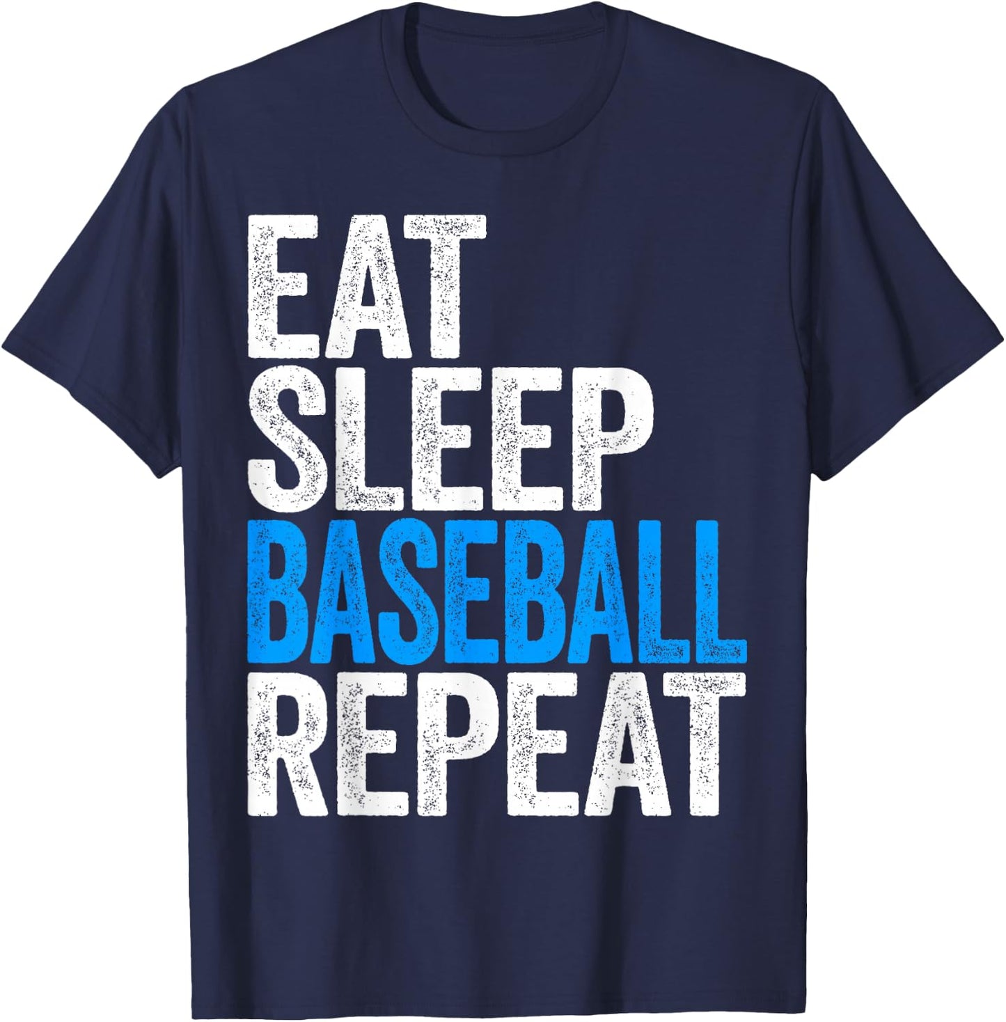 Eat Sleep Baseball Repeat Baseball Player Shirt T-Shirt - T-Shirt | Navy