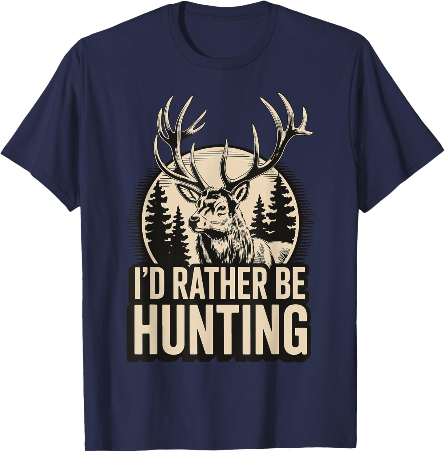 I'd Rather Be Hunting T-Shirt - T-Shirt | Navy