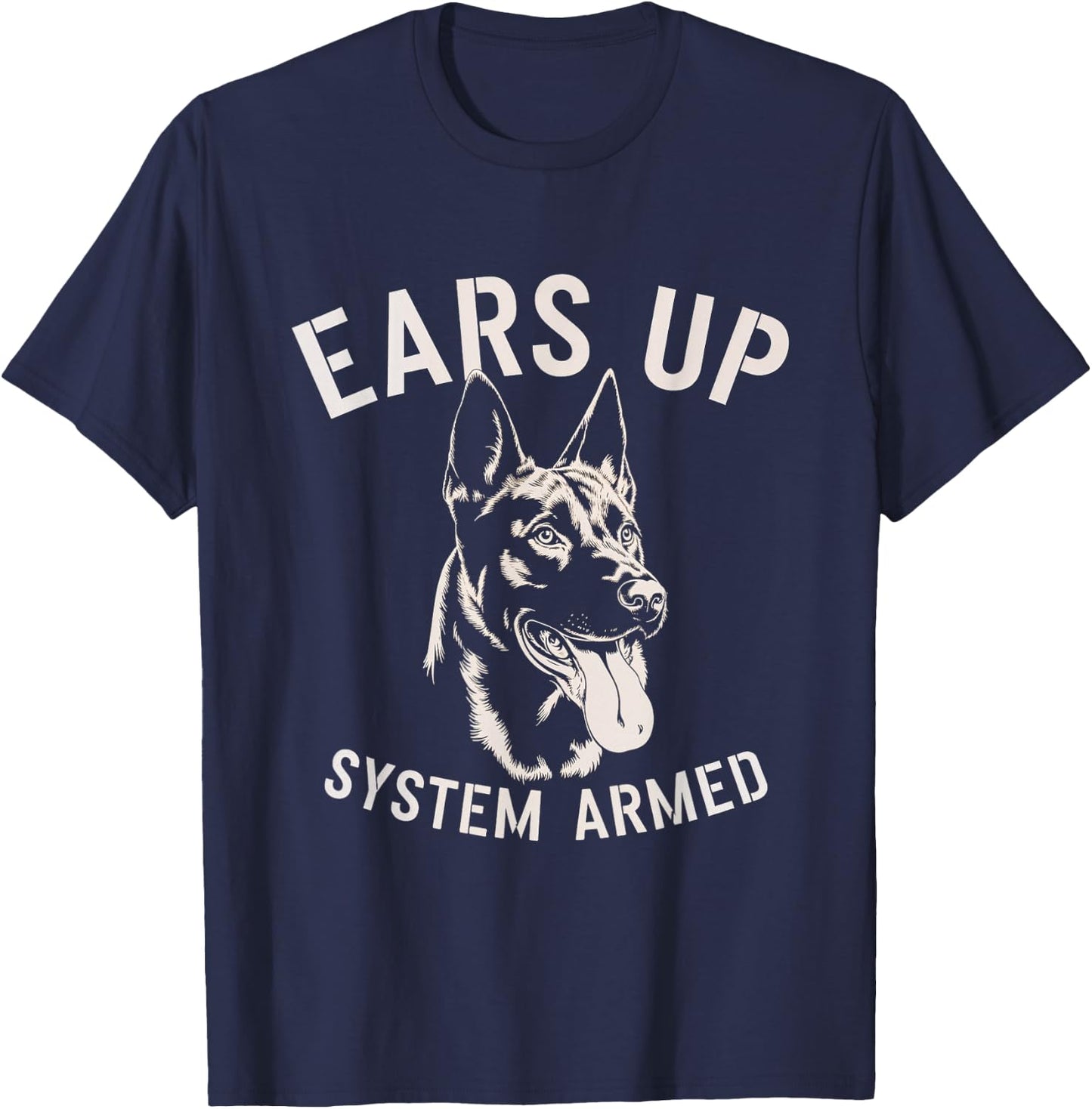 Ears Up System Armed Dog Military Pet Protection Men Women T-Shirt - T-Shirt | Navy