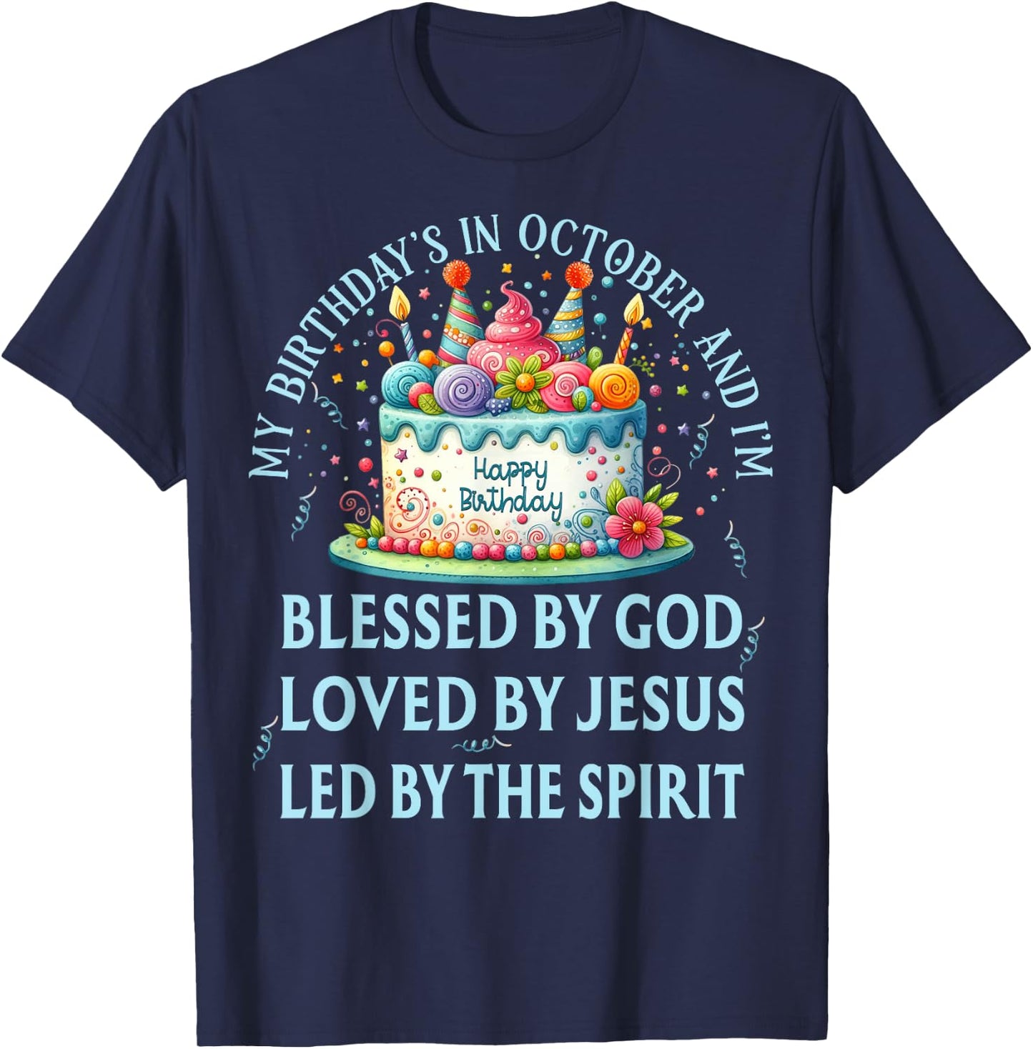 Blessed By God October Happy Birthday Cake T-Shirt - T-Shirt | Navy