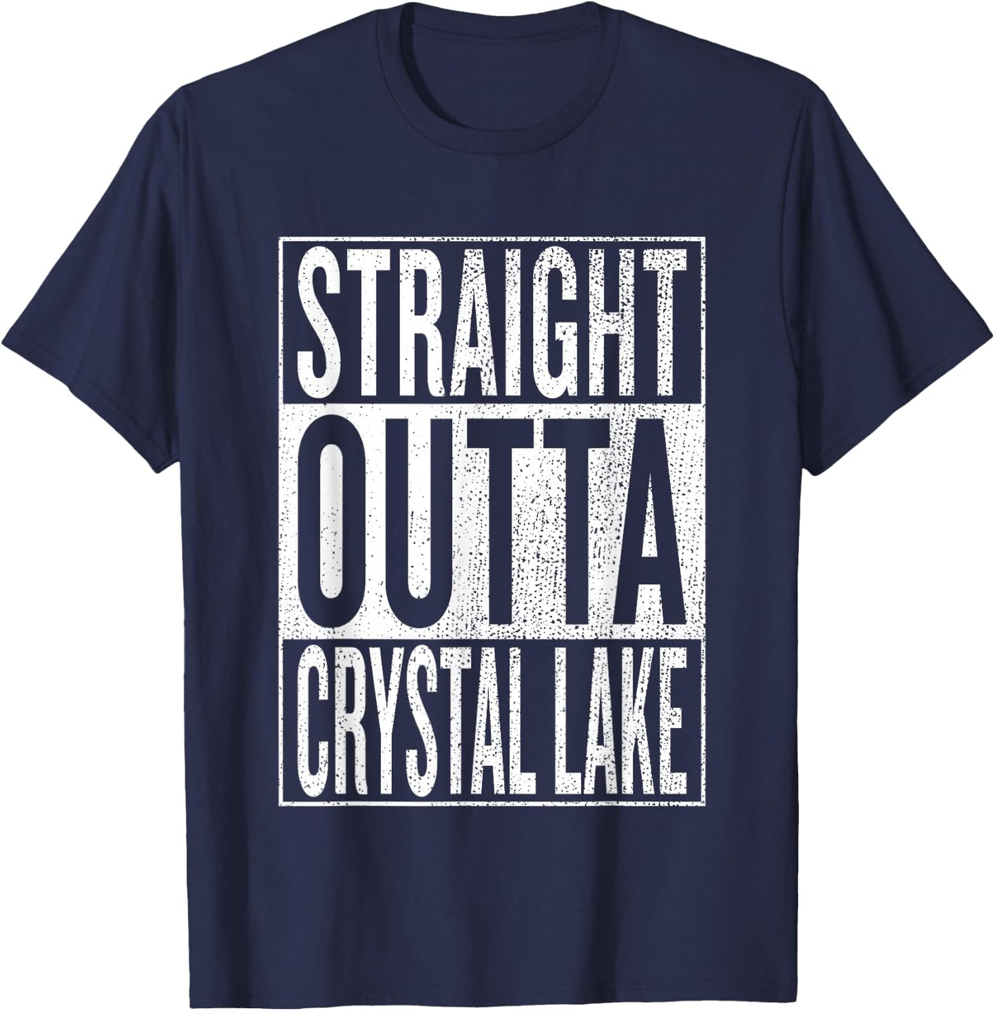 Straight Outta Crystal Lake Great Travel & Gift T-Shirt - T-Shirt | Navy