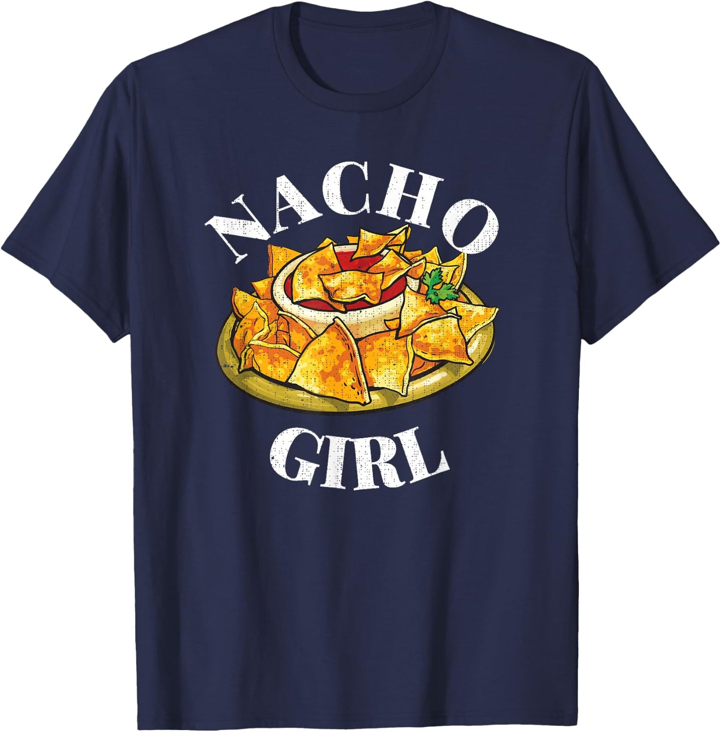 Taco Every Tuesday Nacho Pun Not Your Girl Nacho Girl T-Shirt - T-Shirt | Navy