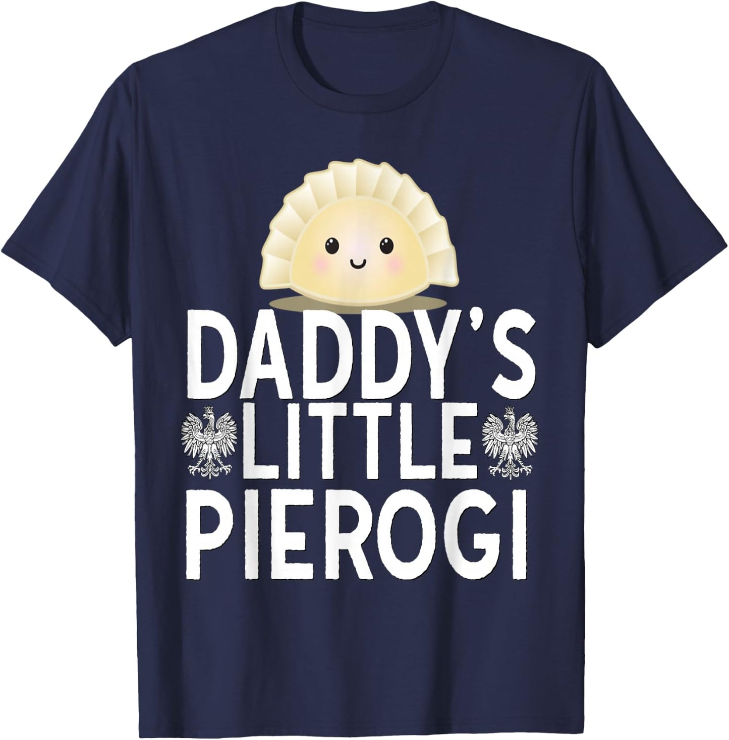 Daddys Little Pierogi Shirt Kids Dyngus Polish Dad Poland T-Shirt - T-Shirt | Navy