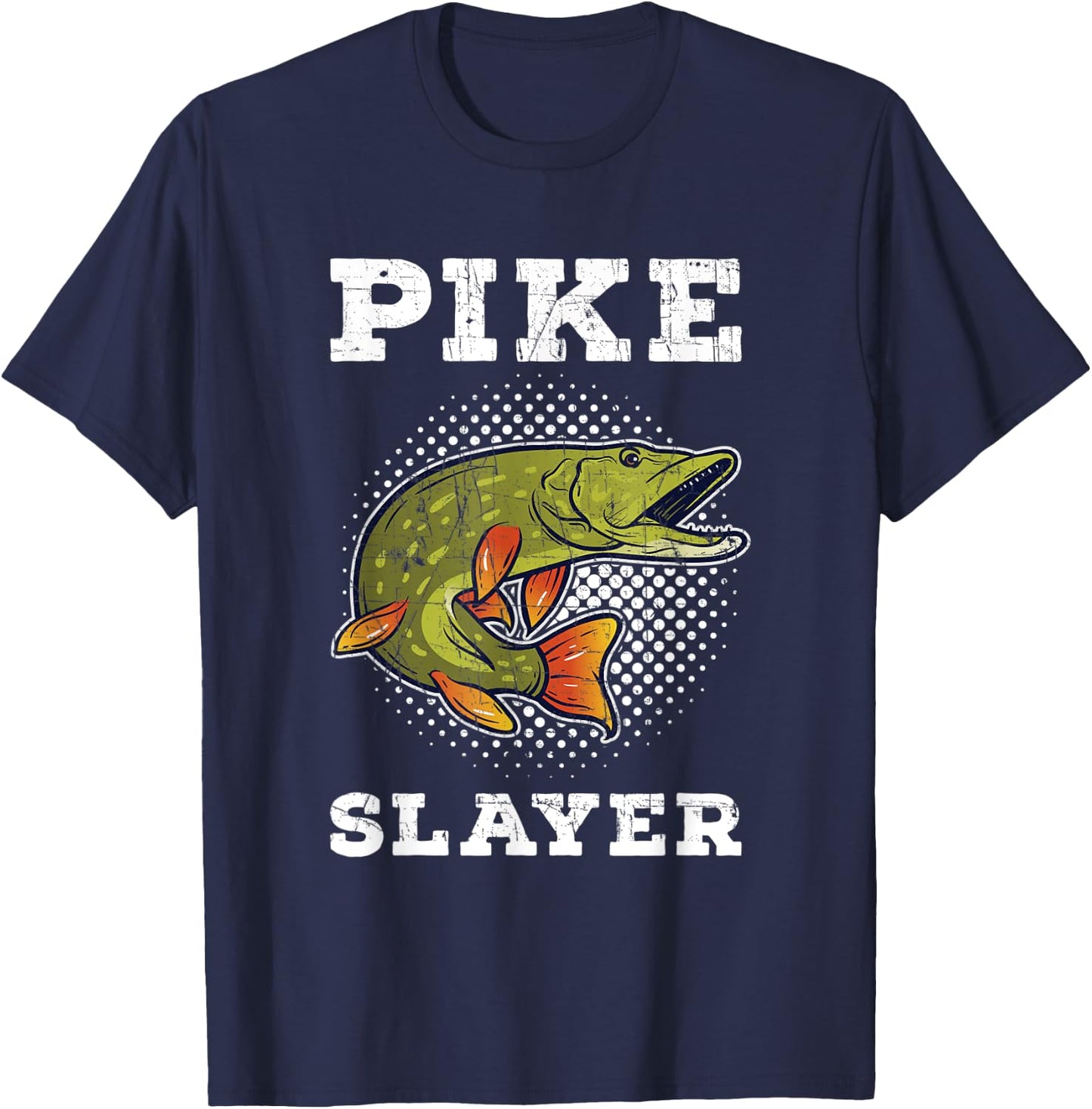 Pike Slayer Fishing Fisherman Northern Pike T-Shirt - T-Shirt | Navy