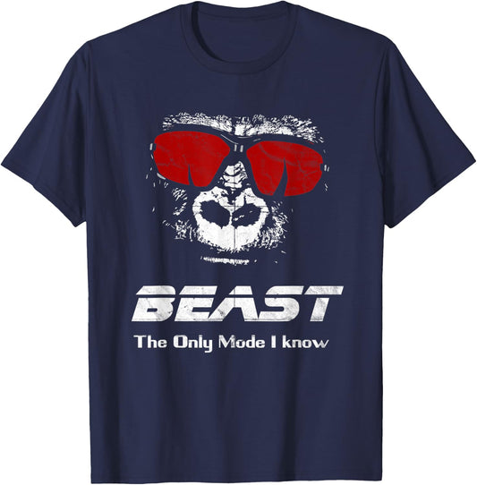 BEAST The only mode I know Shirt - Funny Workout Gym Yoga T-Shirt - T-Shirt | Navy
