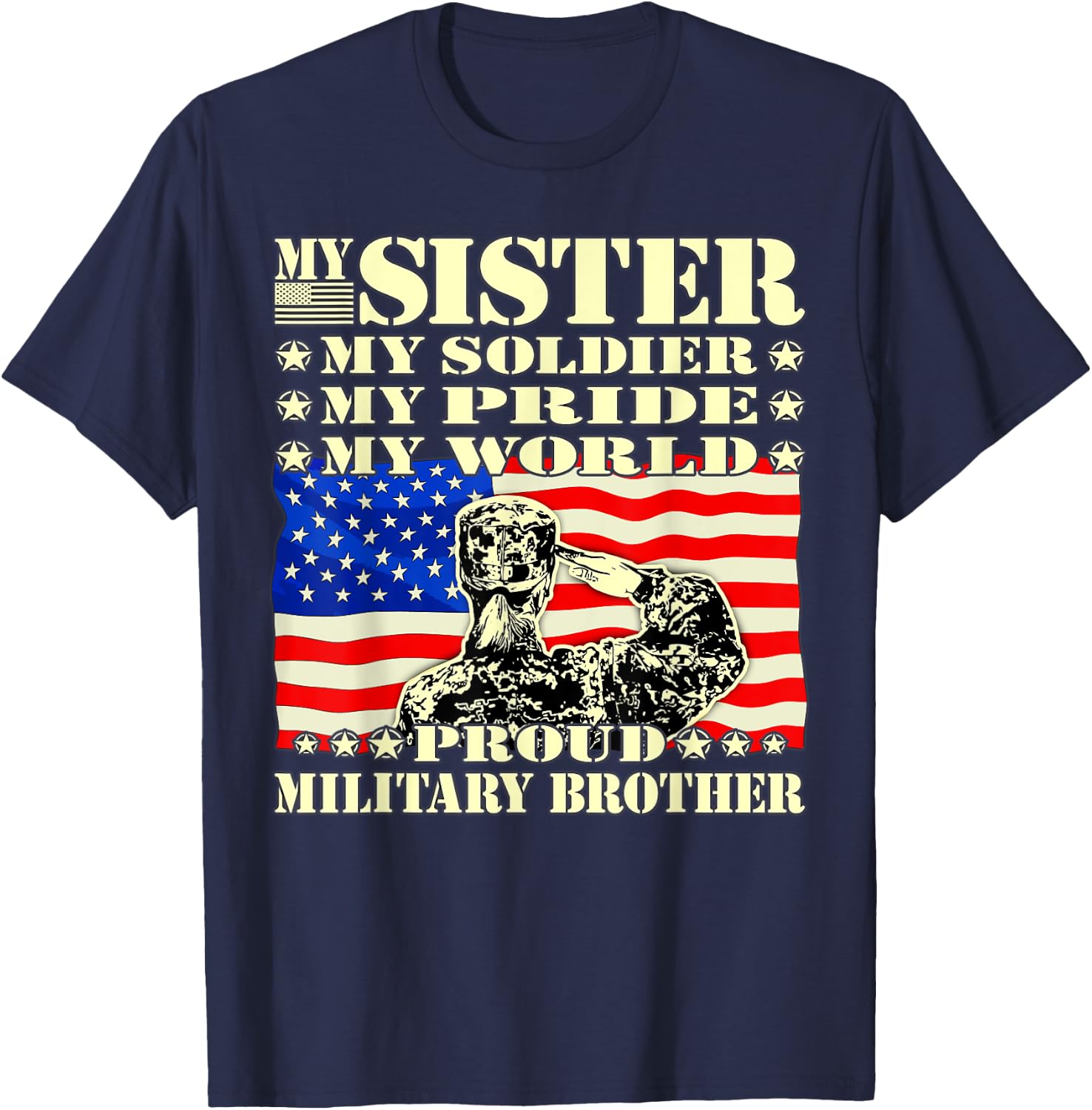 My Sister My Soldier Hero Proud Military Brother Army Family T-Shirt - T-Shirt | Navy