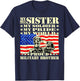 My Sister My Soldier Hero Proud Military Brother Army Family T-Shirt - T-Shirt | Navy