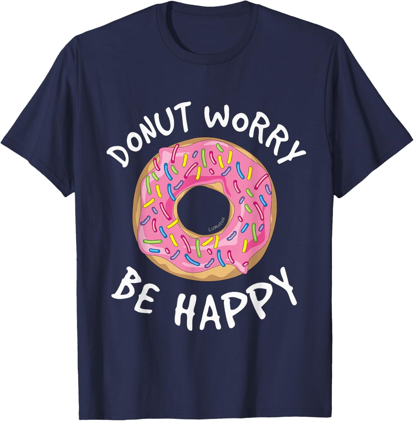 Donut Worry Be Happy Shirt - Funny Donut T-Shirt - T-Shirt | Navy