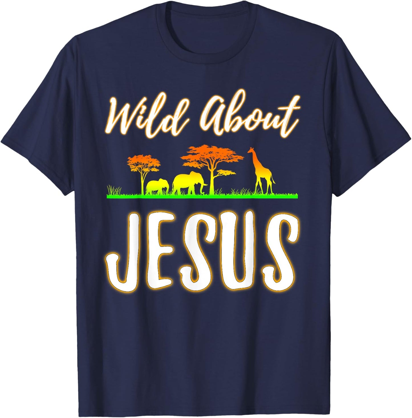 Jesus VBS Men Women Kids Wild About Jesus Christian Faith T-Shirt - T-Shirt | Navy