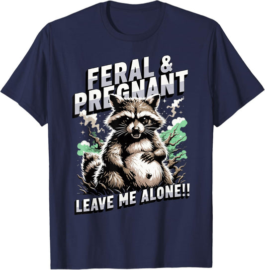Feral Pregnant Raccoon Leave Me Alone Pregnancy Mom Humor T-Shirt - T-Shirt | Navy