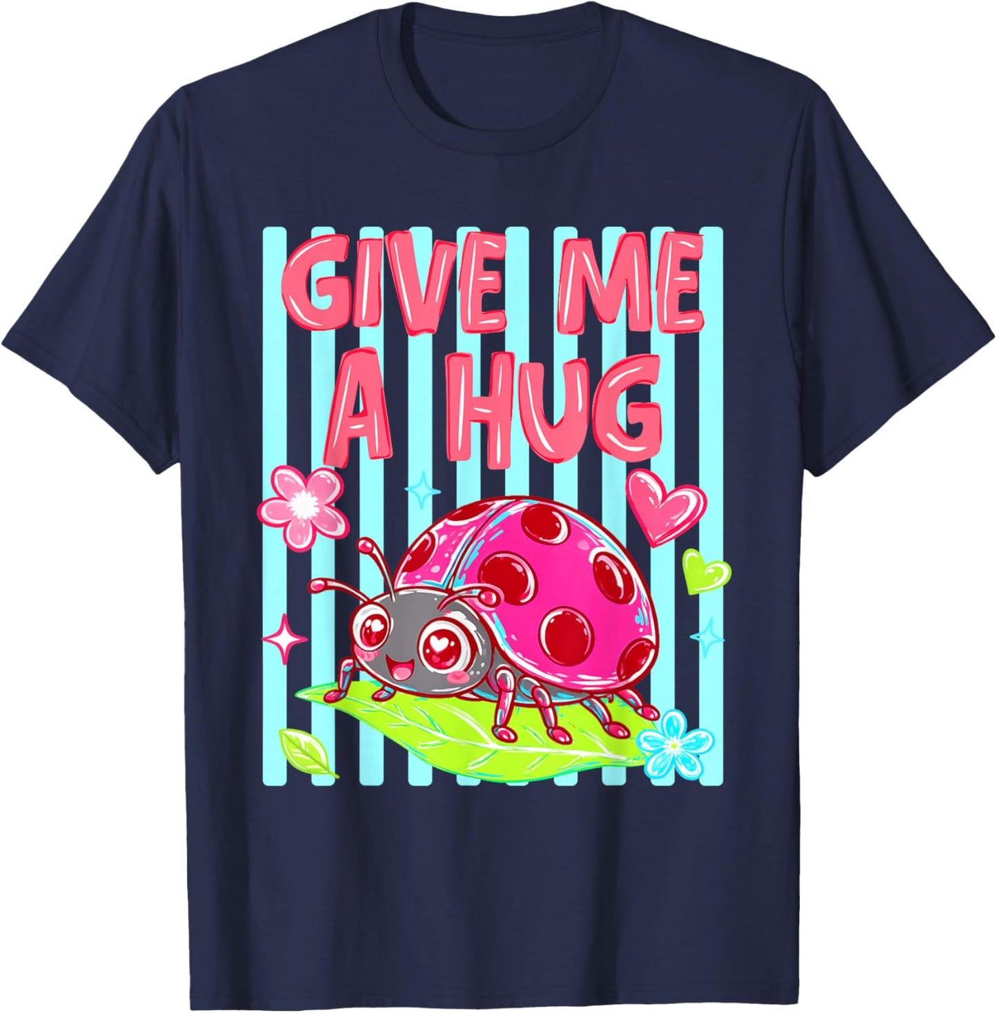 Striped Give Me A Hug Ladybug,School Farewell,Teacher Summer T-Shirt - T-Shirt | Navy