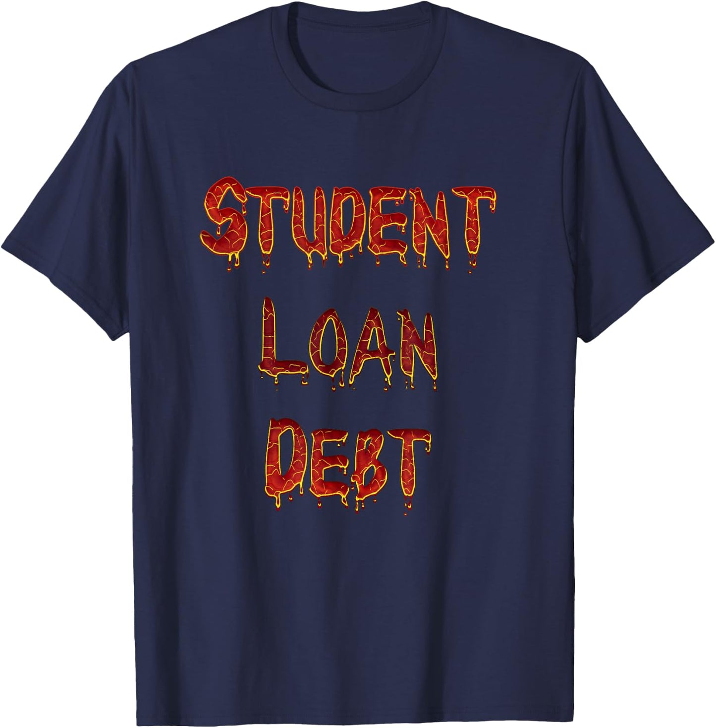 Funny Halloween Student Loan Debt Scary Things to Adults T-Shirt - T-Shirt | Navy