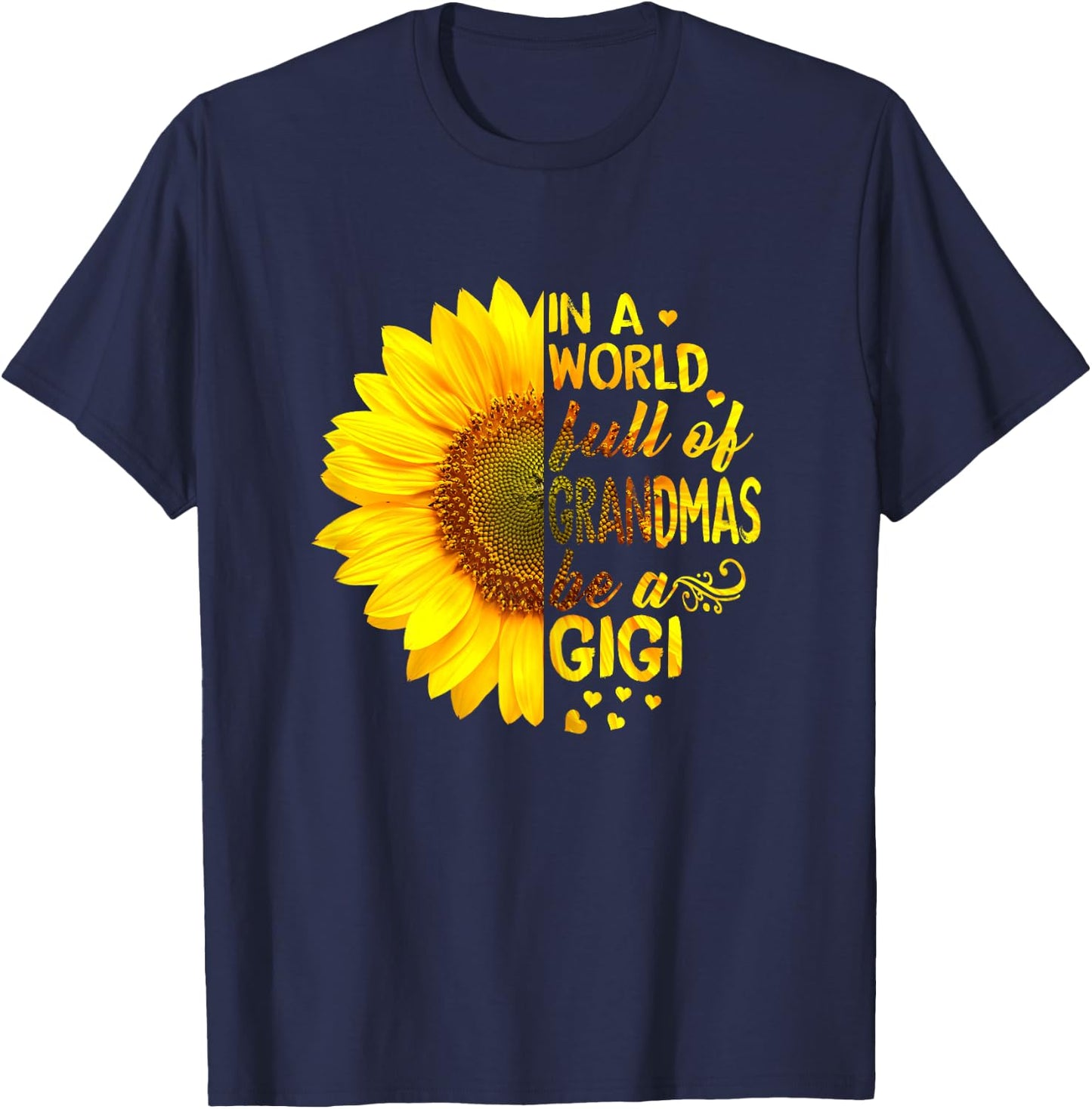 In a world full of grandmas be Gigi Sunflower T-Shirt - T-Shirt | Navy