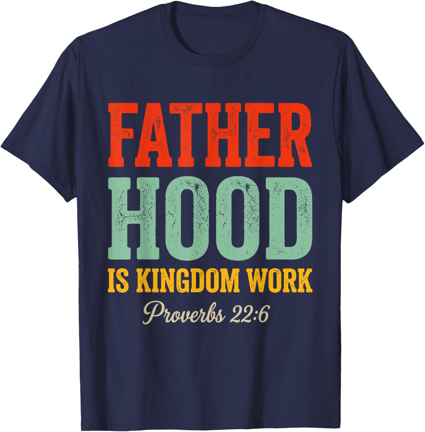 Fatherhood is Kingdom Work T-Shirt - T-Shirt | Navy