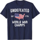 Undefeated World War Champs T Shirt 4th of July 1776 T-Shirt - T-Shirt | Navy