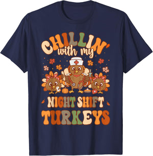 Chillin With My Night Shift Turkeys Thanksgiving Nurse T-Shirt - T-Shirt | Navy