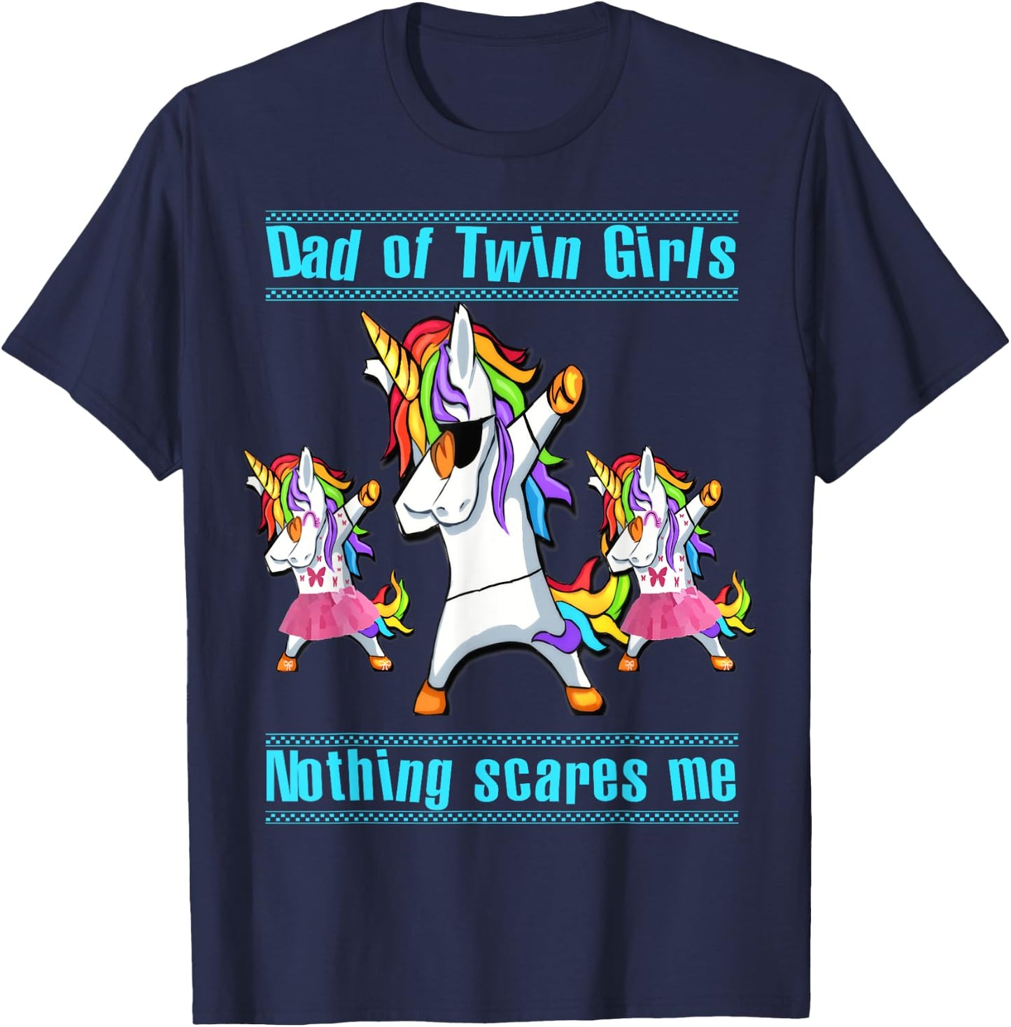 Dad Of Twin Girls Nothing Scares Me Dabbing Unicorn T-Shirt - T-Shirt | Navy