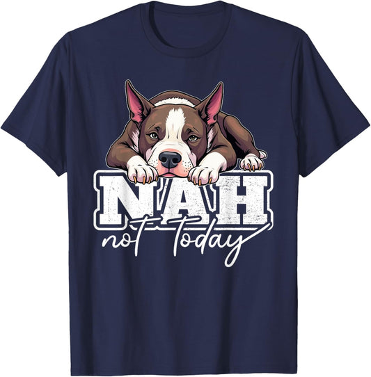 American Staffordshire Terrier Dog Nah Not Today T-Shirt - T-Shirt | Navy