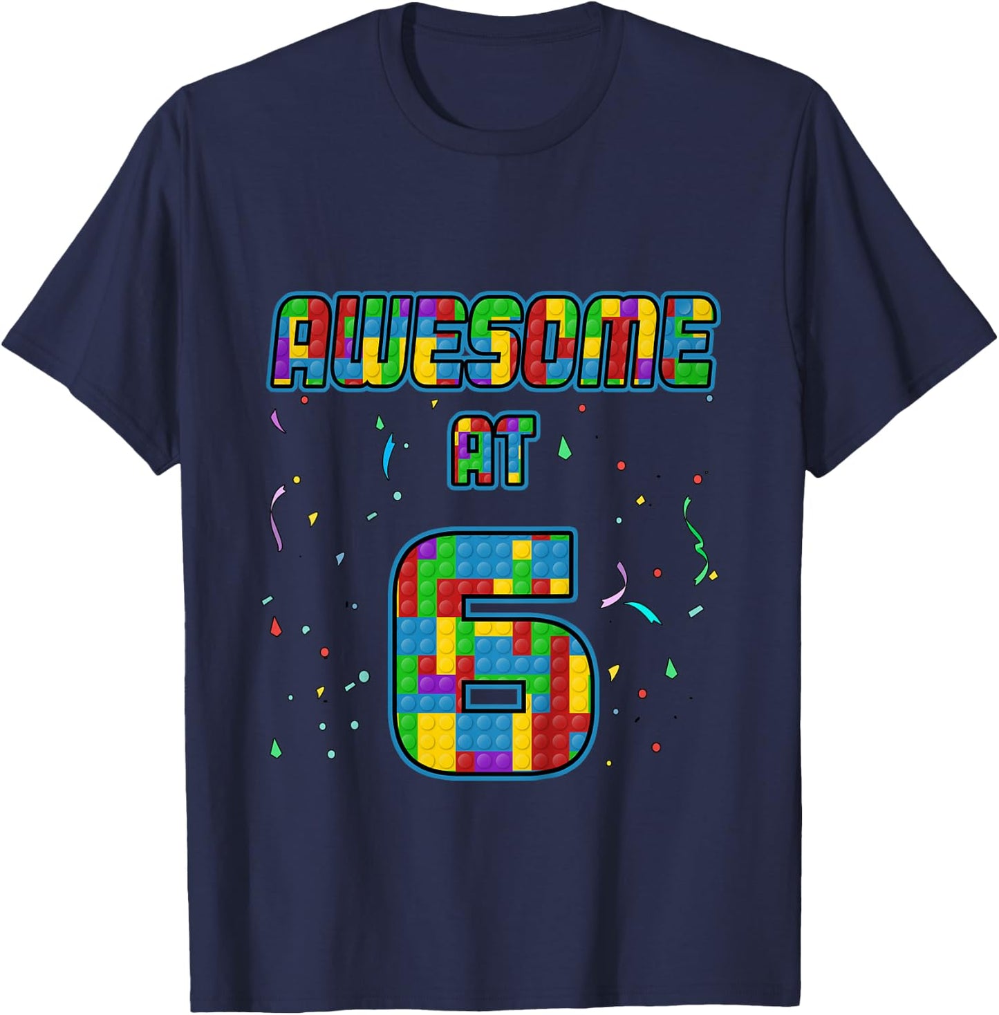 6 Years Old Birthday Gift I Age 6 Build Blocks Bricks Theme T-Shirt - T-Shirt | Navy