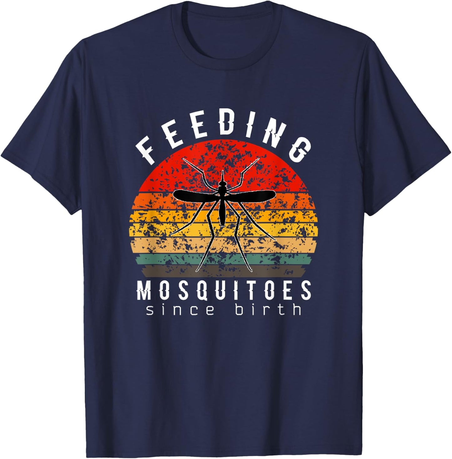 Feeding Mosquitoes Since Birth Vintage Summer Gifts T-Shirt - T-Shirt | Navy